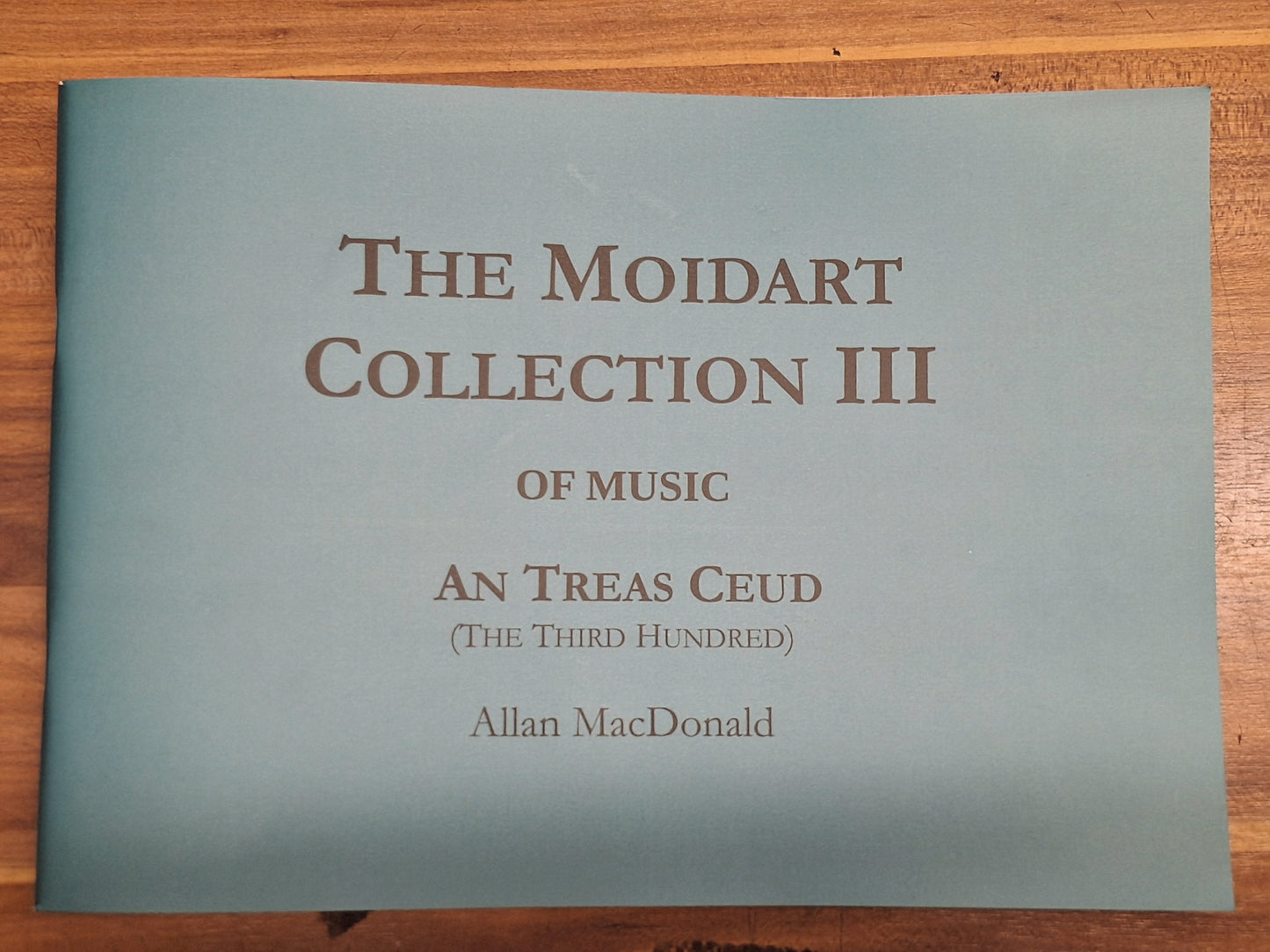 The Moidart Collection Vol. 3 - An Treas Ceud (The Third Hundred) by Allan MacDonald