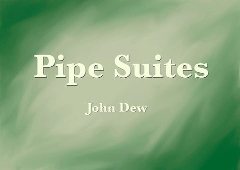 John Dew – PIPE SUITES USB book - Kilberry Bagpipes