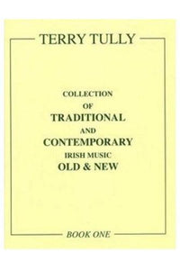 A Collection of Traditional and Contemporary Irish Music - Book 1 by Terry Tully - Kilberry Bagpipes
