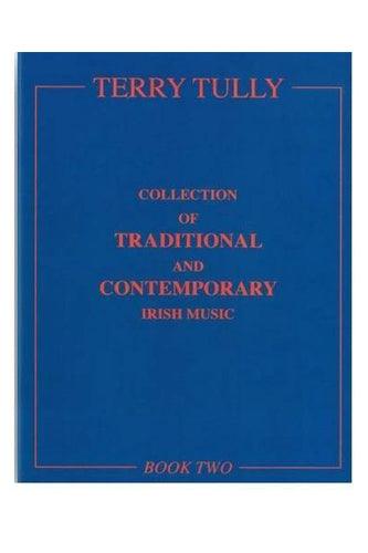 A Collection of Traditional and Contemporary Irish Music - Book 2. by Terry Tully - Kilberry Bagpipes