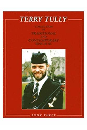 A Collection of Traditional and Contemporary Irish Music - Book 3. by Terry Tully - Kilberry Bagpipes