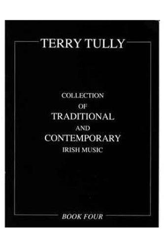 A Collection of Traditional and Contemporary Irish Music - Book 4. by Terry Tully - Kilberry Bagpipes
