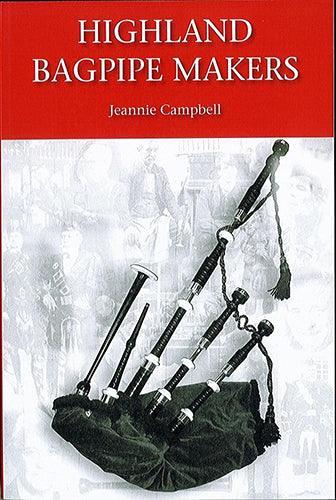 Highland Bagpipe Makers by Jeannie Campbell - 2nd edition - Kilberry Bagpipes