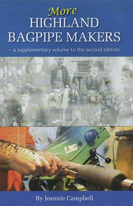 More Highland Bagpipe Makers by Jeannie Campbell - Kilberry Bagpipes
