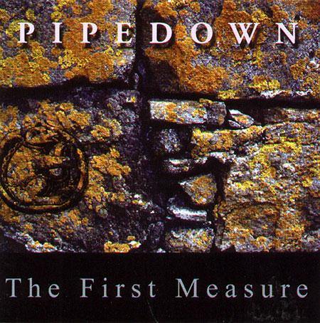 The First Measure - Pipedown (CD) - Kilberry Bagpipes